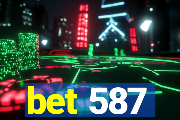 bet 587